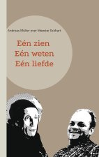 Een zien, een weten, een liefde