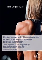 Elektromyographische Muskelstimulation/Muskelaktivierung (EMS/EMA) im Leistungs-/Breitensport