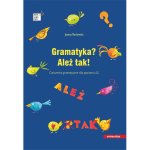 Gramatyka? Ależ tak! Ćwiczenia gramatyczne dla poziomu A2