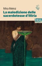 maledizione delle sacerdotesse d'Illiria