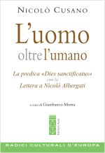 uomo oltre l'umano. La predica «Dies sanctificatus» con la Lettera a Nicolò Albergati