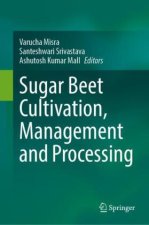 Sugar Beet Cultivation, Management and Processing, 2 Teile