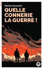 QUELLE CONNERIE LA GUERRE !