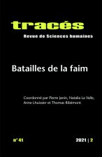 TRACES, N 41/2021. BATAILLES DE LA FAIM