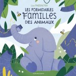 LES FORMIDABLES FAMILLES DES ANIMAUX