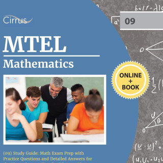 MTEL Mathematics (09) Study Guide: Math Exam Prep with Practice Questions and Detailed Answers for the Massachusetts Test for Educator Licensure