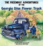 Friendly Adventures of The Georgia Blue Flower Truck