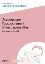 1001BB 181 - Accompagner l’accouchement d’hier à aujourd’hui