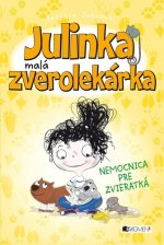 Julinka malá zverolekárka Nemocnica pre zvieratká