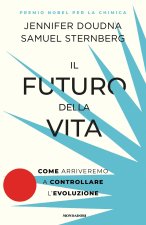 futuro della vita. Come arriveremo a controllare l'evoluzione