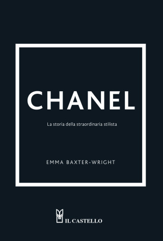Chanel. La storia della straordinaria stilista (Emma Baxter-Wright)(Pevná)
