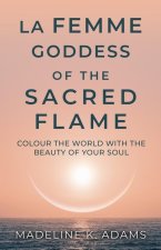 Femme Goddess of the Sacred Flame