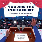 You Are the President