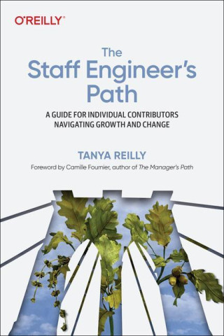 The Staff Engineer′s Path