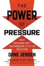 The Power of Pressure: Why Pressure Isn't the Problem, It's the Solution