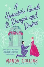 A Spinster's Guide to Danger and Dukes
