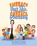 Embrace Your Skin, Embrace Yourself