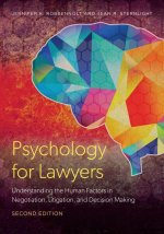 Psychology for Lawyers: Understanding the Human Factors in Negotiation, Litigation, and Decision Making