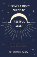 Insomnia Doc's Guide to Restful Sleep