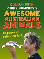 Colour with Chris Humfrey's: Awesome Australian Animals