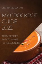 My Crockpot Guide 2022