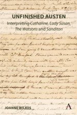 Unfinished Austen: Interpreting 