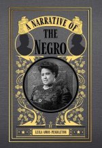 A Narrative of the Negro
