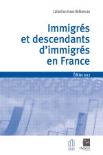 Immigrés et descendants d'immigrés en France Edition 2012