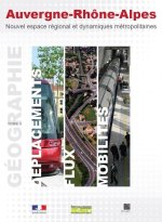 Atlas Auvergne Rhône-Alpes - Géographie des déplacements, des flux et des mobilités – Tome 3