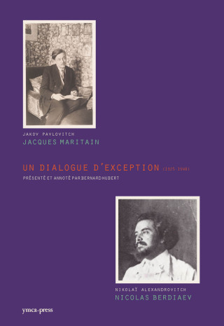 Nicolas Berdiaev et Jacques Maritain : Un dialogue d’exception (1925-1948)