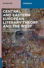 Central and Eastern European Literary Theory and the West