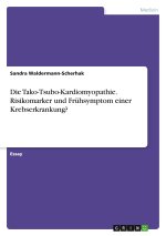 Die Tako-Tsubo-Kardiomyopathie. Risikomarker und Frühsymptom einer Krebserkrankung?