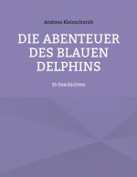Abenteuer des blauen Delphins