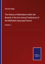 History of Methodism within the Bounds of the Erie Annual Conference of the Methodist Episcopal Church