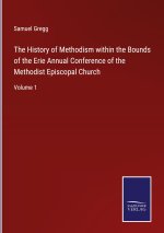 History of Methodism within the Bounds of the Erie Annual Conference of the Methodist Episcopal Church