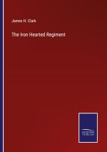 Iron Hearted Regiment