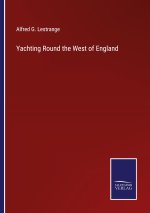 Yachting Round the West of England