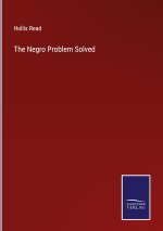 Negro Problem Solved