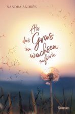 Als das Gras zu wachsen aufhörte