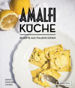 Amalfi-Küche - Rezepte aus Italiens Süden