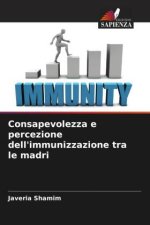 Consapevolezza e percezione dell'immunizzazione tra le madri
