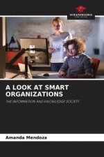 A LOOK AT SMART ORGANIZATIONS