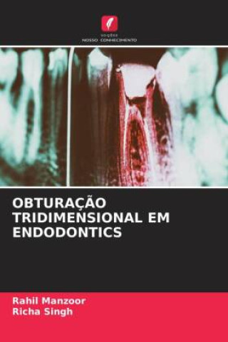 OBTURAÇ?O TRIDIMENSIONAL EM ENDODONTICS