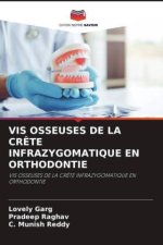 VIS OSSEUSES DE LA CR?TE INFRAZYGOMATIQUE EN ORTHODONTIE