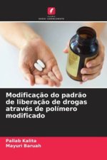 Modificaç?o do padr?o de liberaç?o de drogas através de polímero modificado