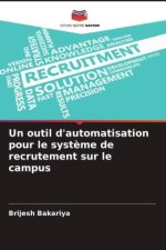 Un outil d'automatisation pour le syst?me de recrutement sur le campus
