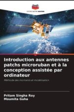 Introduction aux antennes patchs microruban et ? la conception assistée par ordinateur
