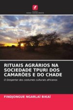 RITUAIS AGRÁRIOS NA SOCIEDADE TPURI DOS CAMAR?ES E DO CHADE