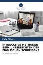 INTERAKTIVE METHODEN BEIM UNTERRICHTEN DES ENGLISCHEN SCHREIBENS