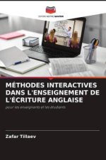MÉTHODES INTERACTIVES DANS L'ENSEIGNEMENT DE L'ÉCRITURE ANGLAISE